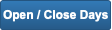 Open / Close Days